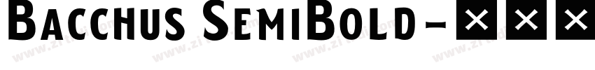 Bacchus SemiBold字体转换